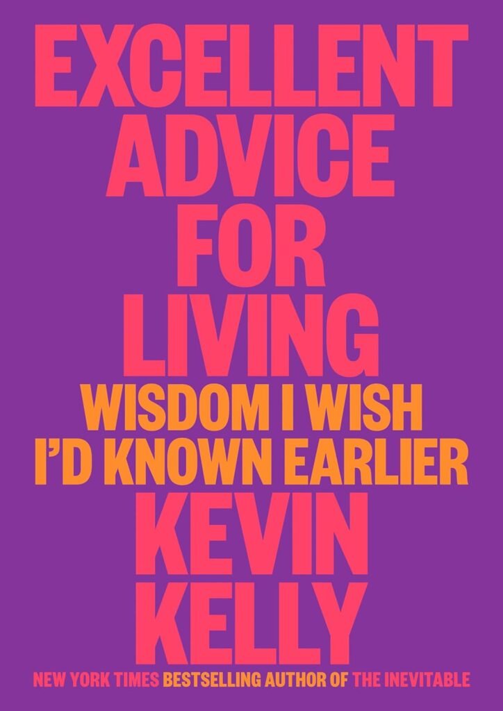 Cover of "Excellent Advice for Living" by Kevin Kelly, surrounded by symbols of wisdom, kindness, and practical advice.