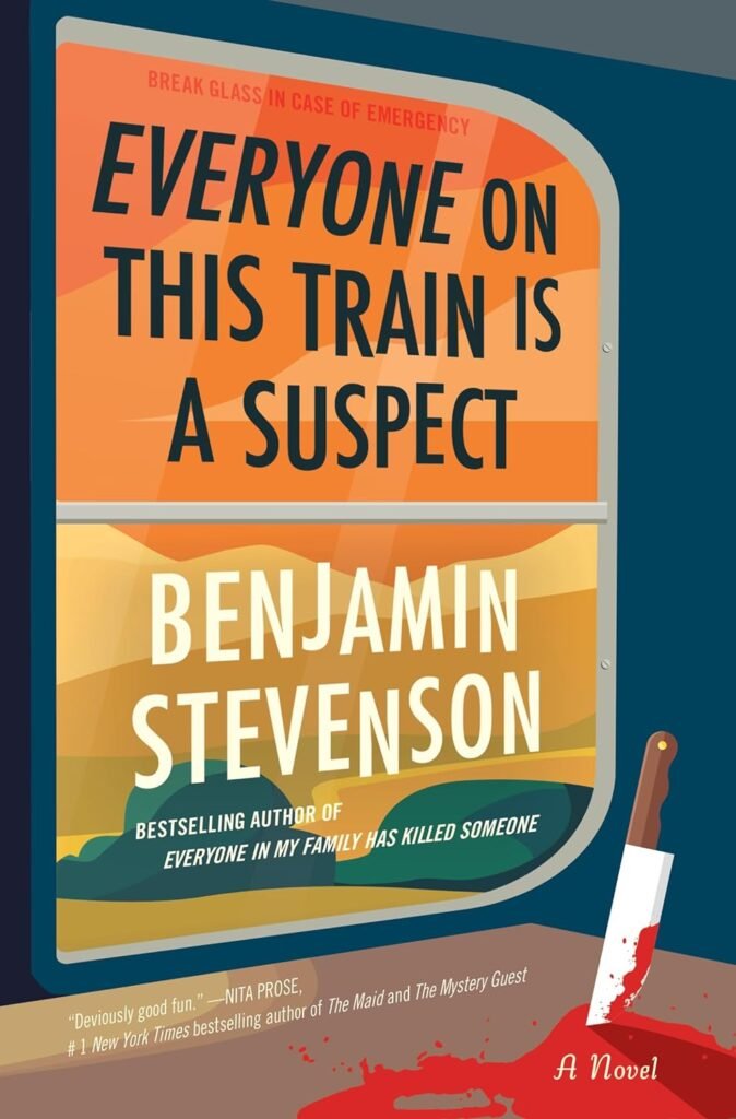 Cover of 'Everyone on This Train Is a Suspect' by Benjamin Stevenson, a mystery unfolding aboard the Ghan train across Australia