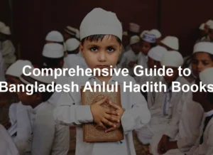 Featured image for Comprehensive Guide to Bangladesh Ahlul Hadith Books