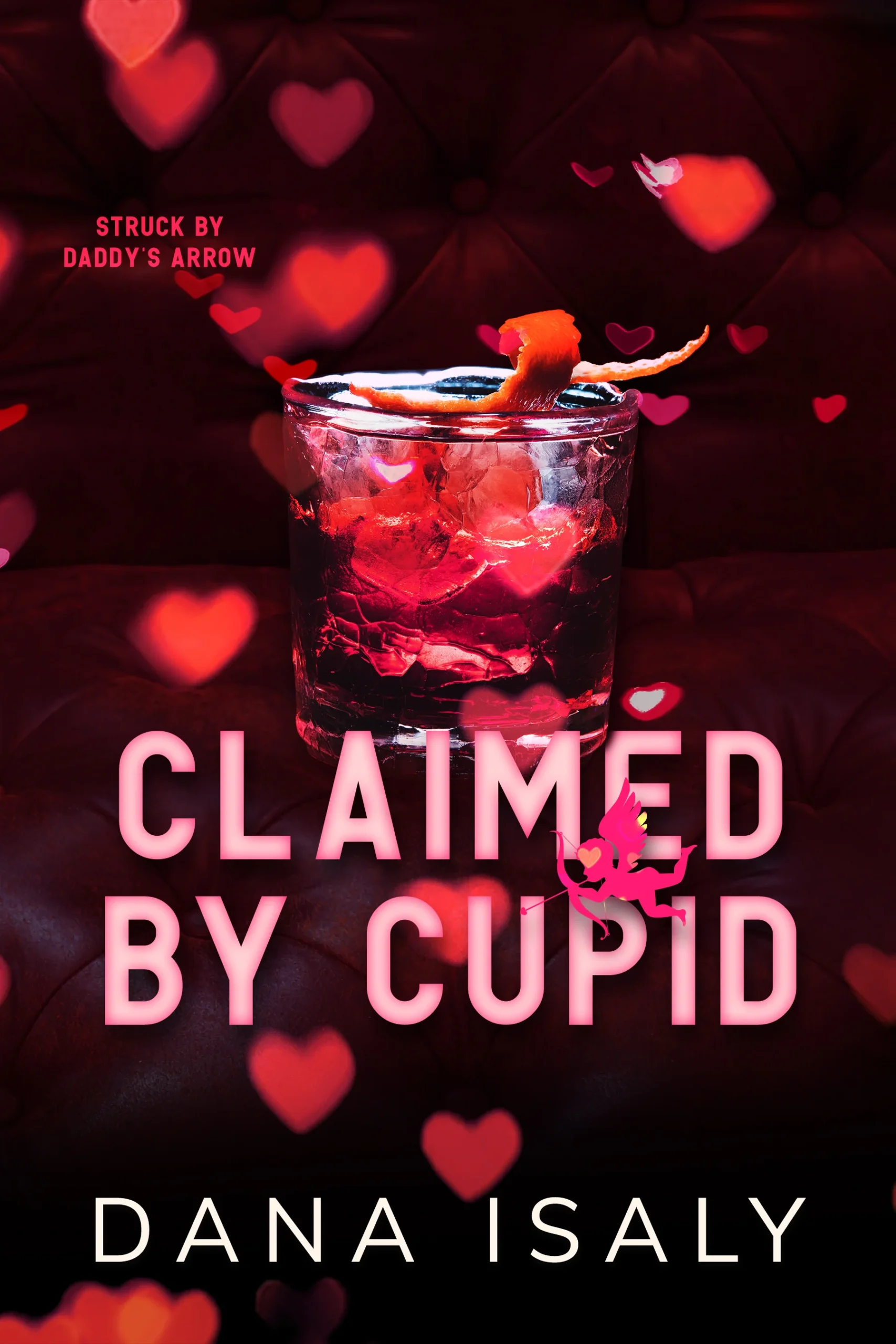 Book cover of Claimed by Cupid by Dana Isaly
