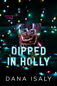 Book cover of Dipped in Holly by Dana Isaly