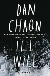 Book cover of Ill Will by Dan Chaon