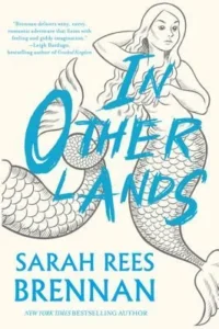 Book cover of In Other Lands by Sarah Rees Brennan