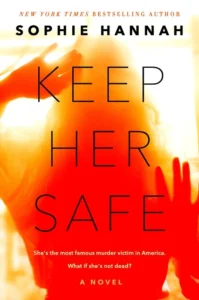 Book cover of Keep Her Safe by Sophie Hannah