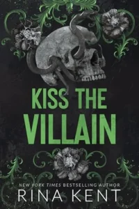 Book cover of Kiss the Villain by Rina Kent