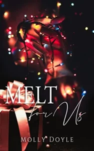 Book cover of Melt for Us by Molly Doyle